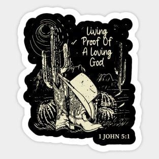 Living Proof Of A Loving God Boots Desert Sticker